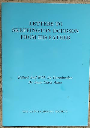 Image du vendeur pour Letters to Skeffington Dodgson from His Father mis en vente par Shore Books