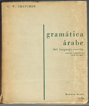 Gramática árabe del lenguaje escrito. [Título original: Arabic Grammar of the Written Language (1...