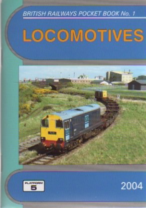 Bild des Verkufers fr British Railways Pocket Book No. 1: Locomotives 2004: No.1: The Complete Guide to All Locomotives Which Operate on Network Rail and Eurotunnel . Which Operate on Network Rail and Eurotunnel) zum Verkauf von WeBuyBooks