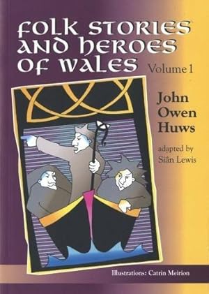 Bild des Verkufers fr Folk Stories and Heroes of Wales: v. 1 zum Verkauf von WeBuyBooks