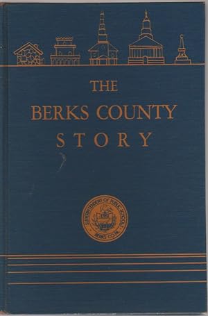 Seller image for The Berks County Story for sale by Biblio Pursuit