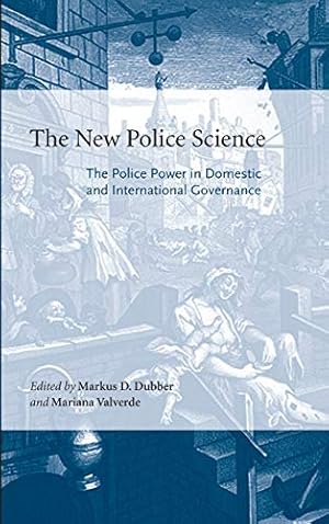 Seller image for The New Police Science: The Police Power in Domestic and International Governance (Critical Perspectives on Crime and Law) (Stanford Law Books: Critical Perspectives on Crime and Law) for sale by WeBuyBooks