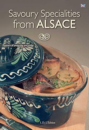 Imagen del vendedor de Savoury Specialities from ALSACE a la venta por WeBuyBooks