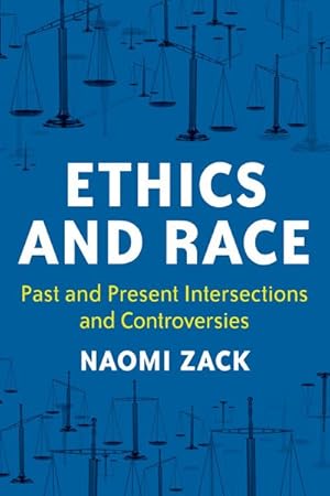 Seller image for Ethics and Race : Past and Present Intersections and Controversies for sale by GreatBookPrices