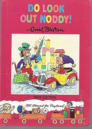 Bild des Verkufers fr Do Look Out, Noddy! (Noddy Library) zum Verkauf von WeBuyBooks