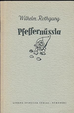 Imagen del vendedor de Pfeffernssla. Ernste und heitere Gedichte in Nrnberger Mundart a la venta por Versandantiquariat Karin Dykes