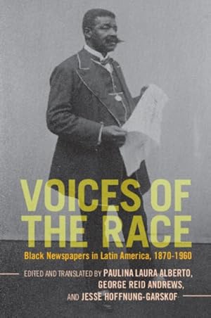 Seller image for Voices of the Race : Black Newspapers in Latin America, 1870-1960 for sale by GreatBookPrices