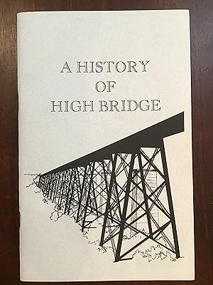 THE HISTORY OF HIGH BRIDGE