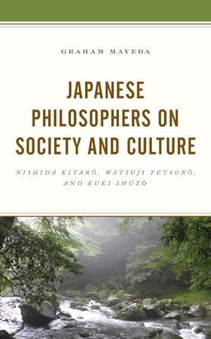 Imagen del vendedor de Japanese Philosophers on Society and Culture : Nishida Kitaro, Watsuji Tetsuro, and Kuki Shuzo a la venta por GreatBookPricesUK