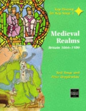 Imagen del vendedor de Medieval Realms Britain 1066-1500: Teachers' Guide (Key History for Key Stage 3) a la venta por WeBuyBooks