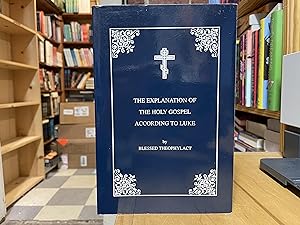 Seller image for The Explanation of the Holy Gospel According to St. Luke: Vol. 3 for sale by Reclaimed Bookstore