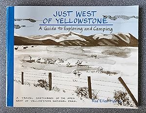 Bild des Verkufers fr Just West of Yellowstone: A Guide to Exploring and Camping zum Verkauf von Books on the Square