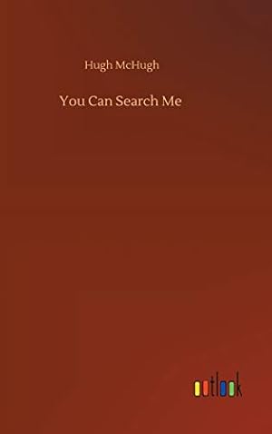 Imagen del vendedor de You Can Search Me a la venta por WeBuyBooks