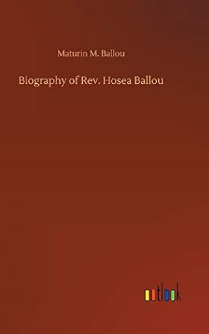 Immagine del venditore per Biography of Rev. Hosea Ballou venduto da WeBuyBooks