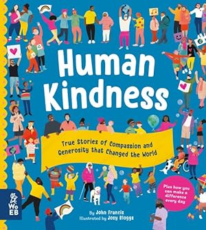 Seller image for Human Kindness : True Stories of Compassion and Generosity That Changed the World for sale by GreatBookPrices