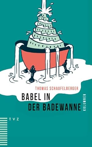 Seller image for Babel in Der Badewanne : Kolumnen -Language: German for sale by GreatBookPrices