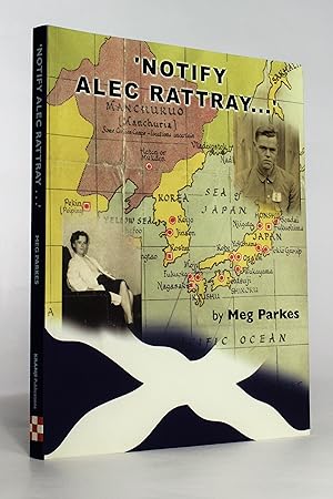 Seller image for Notify Alec Rattray: A Story of Survival for sale by George Longden