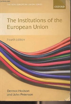 Bild des Verkufers fr The Institutions of the European Union (4the edition) zum Verkauf von Le-Livre