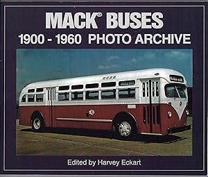 Mack Buses, 1900-1960: Photo Archive (Photo Archive Series)