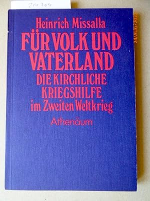 Für Volk und Vaterland Die kirchliche Kriegshilfe im Zweiten Weltkrieg.