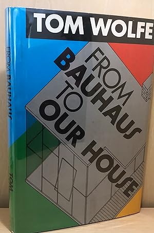 From Bauhaus To Our House