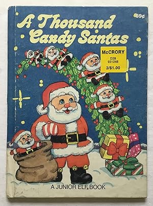 Seller image for A Thousand Candy Santas. A Junior Elf Book. for sale by Monkey House Books