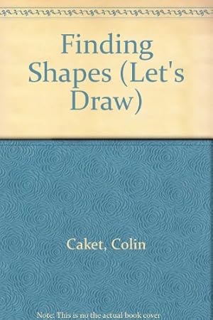 Bild des Verkufers fr Finding Shapes (Let's Draw S.) zum Verkauf von WeBuyBooks