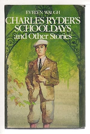 Bild des Verkufers fr CHARLES RYDER'S SCHOOLDAYS and Other Stories. zum Verkauf von Bookfever, IOBA  (Volk & Iiams)