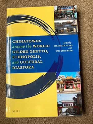 Immagine del venditore per Chinatowns around the World: Gilded Ghetto, Ethnopolis, and Cultural Diaspora venduto da Lacey Books Ltd