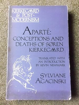 Aparte: Conceptions and Deaths of Soren Kierkegaard