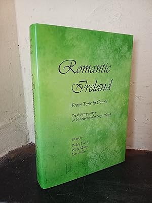 Seller image for Romantic Ireland: From Tone to Gonne; Fresh Perspectives on Nineteenth-Century Ireland for sale by Temple Bar Bookshop