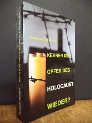 Kehren die Opfer des Holocaust wieder?, aus dem Engl. von Barbara Schöndorf und Beat Brodbeck,