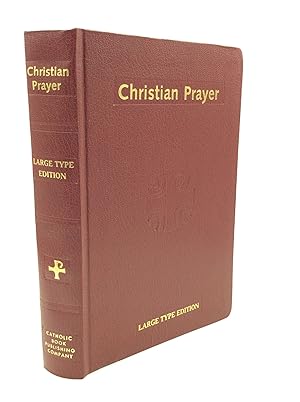 CHRISTIAN PRAYER: The Liturgy of the Hours - LARGE TYPE EDITION