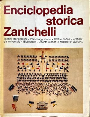 ENCICLOPEDIA STORICA. TERMINI STORIOGRAFICI, PERSONAGGI STORICI, STATI E POPOLI, CRONOLOGIA UNIVE...