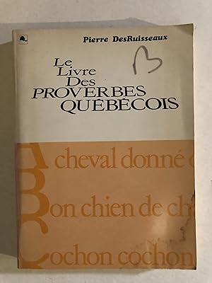 Seller image for Le Livre des proverbes qubcois (Collection Connaissance des pays qubcois, 1) for sale by 2Wakefield