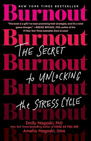 Image du vendeur pour Burnout: The Secret to Unlocking the Stress Cycle mis en vente par Goodwill