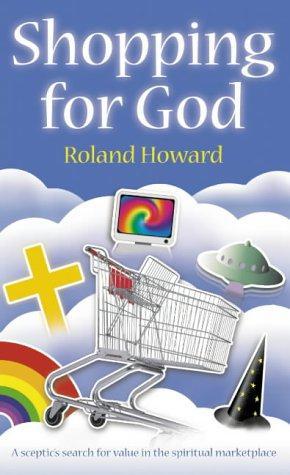 Seller image for Shopping for God: A Sceptic's Search for Value in the Spiritual Marketplace for sale by WeBuyBooks