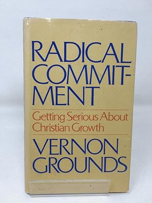 Bild des Verkufers fr Radical Commitment: Getting Serious About Christian Growth zum Verkauf von Cambridge Recycled Books