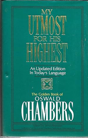 Seller image for My Utmost for His Highest: An Updated Edition in Today's Language, The Golden Book of Oswald Chambers for sale by GLENN DAVID BOOKS