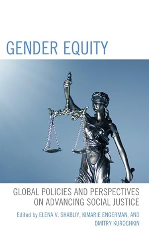 Imagen del vendedor de Gender Equity : Global Policies and Perspectives on Advancing Social Justice a la venta por GreatBookPrices