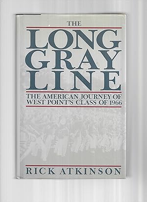 THE LONG GRAY LINE; The American Journey of West Point's Class Of 1966.