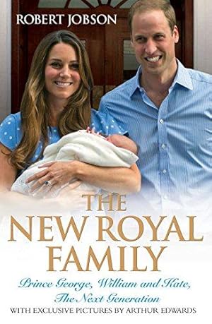 Bild des Verkufers fr The New Royal Family - Prince George, William and Kate, The Next Generation zum Verkauf von WeBuyBooks