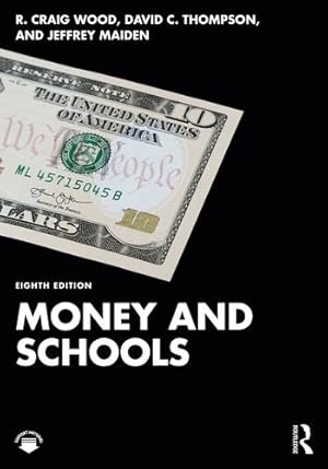 Seller image for Money and Schools by Wood, R. Craig, Thompson, David C., Maiden, Jeffrey A. [Paperback ] for sale by booksXpress