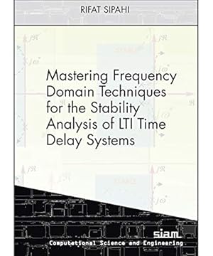 Seller image for Mastering Frequency Domain Techniques for the Stability Analysis of LTI Time Delay Systems [Soft Cover ] for sale by booksXpress