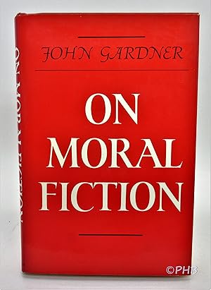 Immagine del venditore per On Moral Fiction venduto da Post Horizon Booksellers