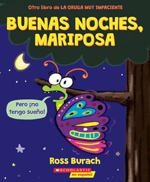 Seller image for Buenas noches, mariposa (Goodnight, Butterfly) (Spanish Edition) by Burach, Ross [Paperback ] for sale by booksXpress