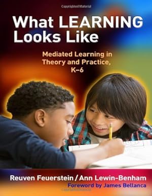 Seller image for What Learning Looks Like: Mediated Learning in Theory and Practice, K-6 by Feuerstein, Reuven, Lewin-Benham, Ann [Paperback ] for sale by booksXpress
