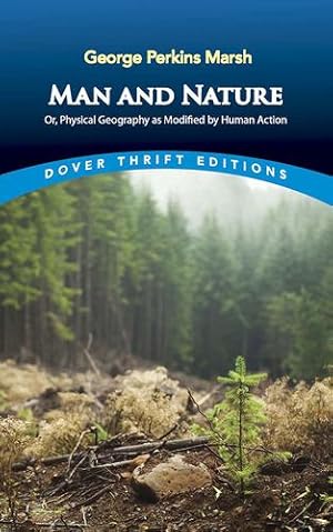 Immagine del venditore per Man and Nature: Or, Physical Geography As Modified by Human Action [Broché ] venduto da booksXpress