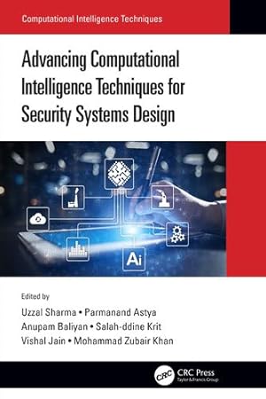 Seller image for Advancing Computational Intelligence Techniques for Security Systems Design [Hardcover ] for sale by booksXpress