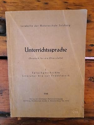 Unterrichtssprache (Deutsch für die Oberstufe): I. Sprachgeschichte/ Literatur bis zur Frühklassik